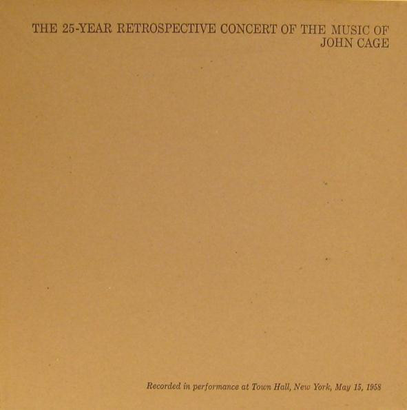 JOHN CAGE - The 25-Year Retrospective Concert Of The Music Of John Cage cover 