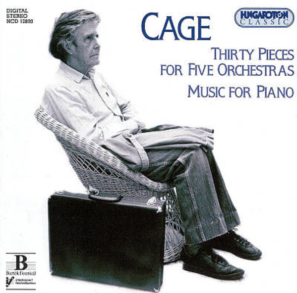 JOHN CAGE - Thirty Pieces For Five Orchestras; Music For Piano cover 