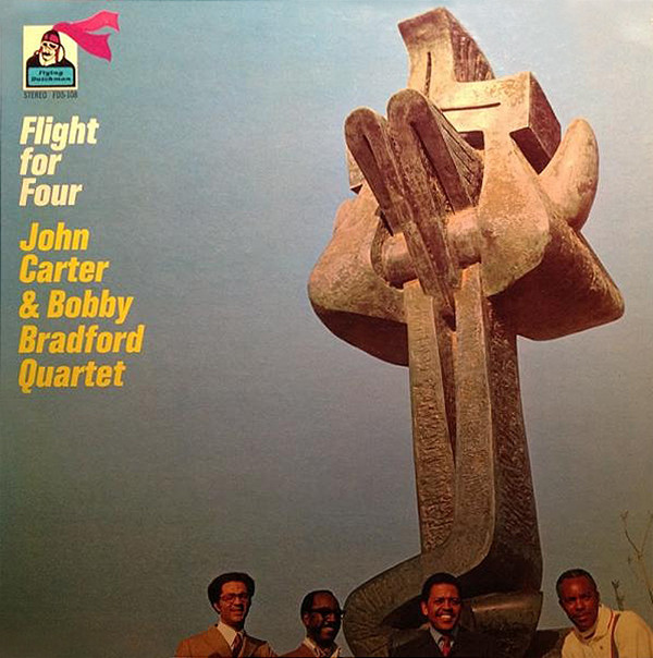 JOHN CARTER - John Carter & Bobby Bradford Quartet : Flight For Four cover 