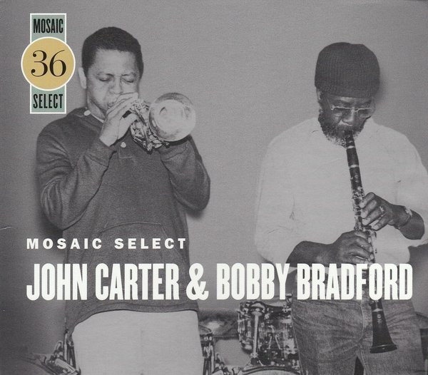 JOHN CARTER - John Carter & Bobby Bradford ‎: Mosaic Select cover 