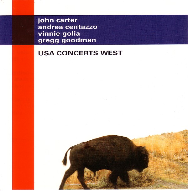 JOHN CARTER - USA Concerts West (with Andrea Centazzo, Vinnie Golia , Gregg Goodman) cover 
