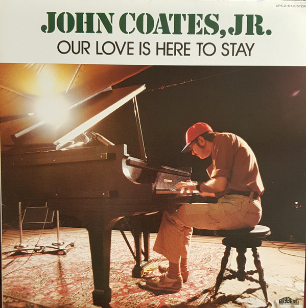 JOHN COATES JR - Our Love Is Here To Stay cover 