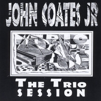JOHN COATES JR - The Trio Session cover 