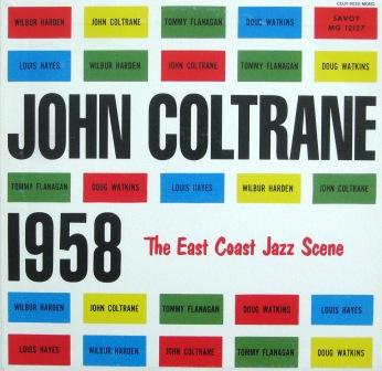 JOHN COLTRANE - 1958: The East Coast Jazz Scene cover 