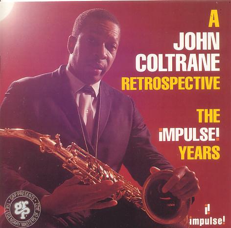 JOHN COLTRANE - A John Coltrane Retrospective: The Impulse! Years cover 