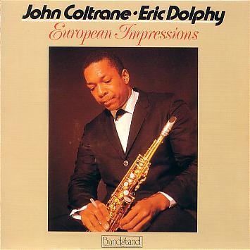 JOHN COLTRANE - John Coltrane / Eric Dolphy ‎: European Impressions cover 