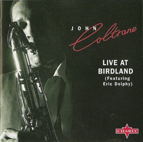 JOHN COLTRANE - Live At Birdland (Featuring Eric Dolphy) cover 