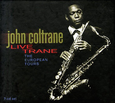 JOHN COLTRANE - Live Trane: The European Tours cover 