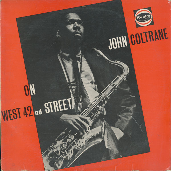 JOHN COLTRANE - On West 42nd Street (aka The Great Coltrane aka Wells Fargo) cover 