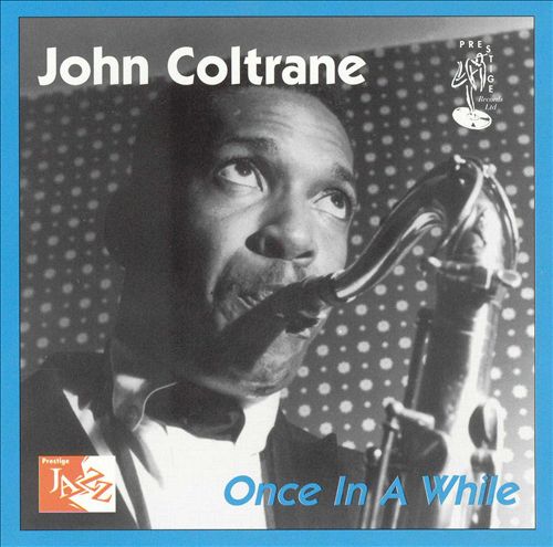 JOHN COLTRANE - Once in a While cover 