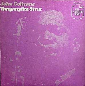 JOHN COLTRANE - Tanganyika Strut cover 