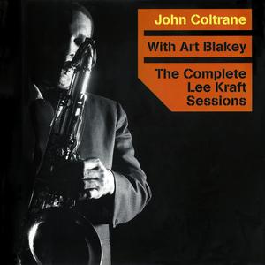 JOHN COLTRANE - The Complete Lee Kraft Sessions cover 