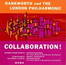 JOHN DANKWORTH - Dankworth And The London Philharmonic  : Collaboration! cover 