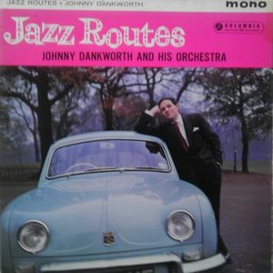 JOHN DANKWORTH - Jazz Routes cover 