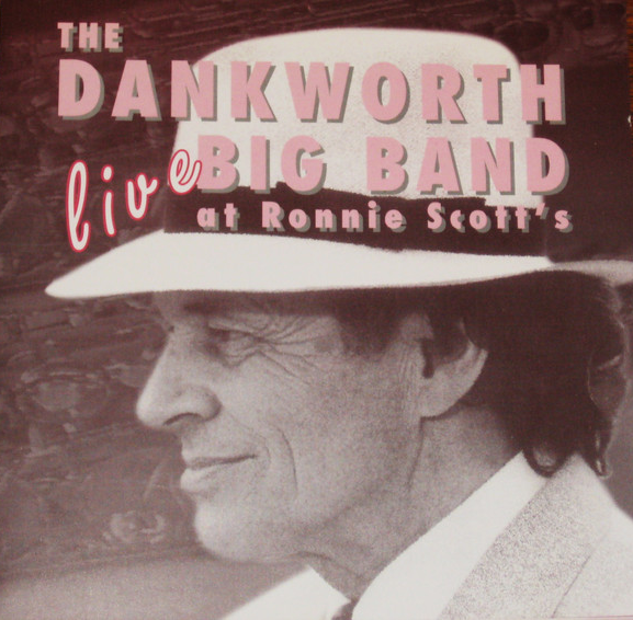JOHN DANKWORTH - Live At Ronnie Scott's cover 