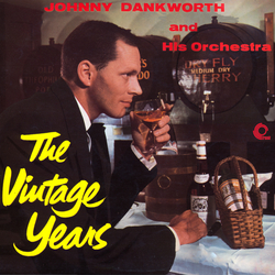 JOHN DANKWORTH - The Vintage Years cover 
