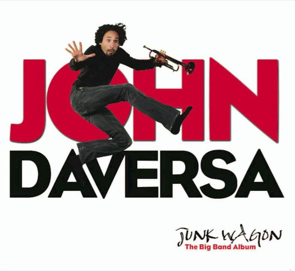 JOHN DAVERSA - Junk Wagon-the Big Band Album cover 