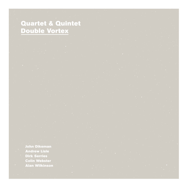 JOHN DIKEMAN - Quartet & Quintet : Double Vortex cover 