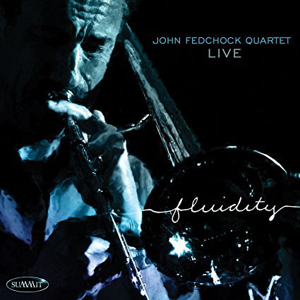 JOHN FEDCHOCK - John Fedchock Quartet Live : Fluidity cover 