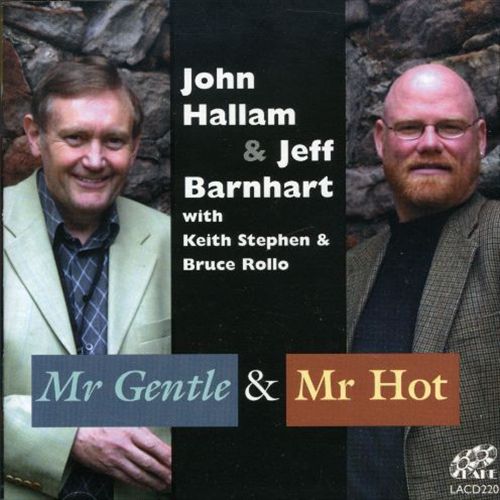 JOHN HALLAM - John Hallam & Jeff Barnhart : Mr. Gentle and Mr. Hot cover 