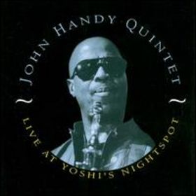 JOHN HANDY - Live at Yoshi's Nightspot cover 
