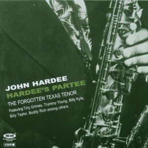 JOHN HARDEE - Hardee's Partee: Forgotten Texas Tenor cover 