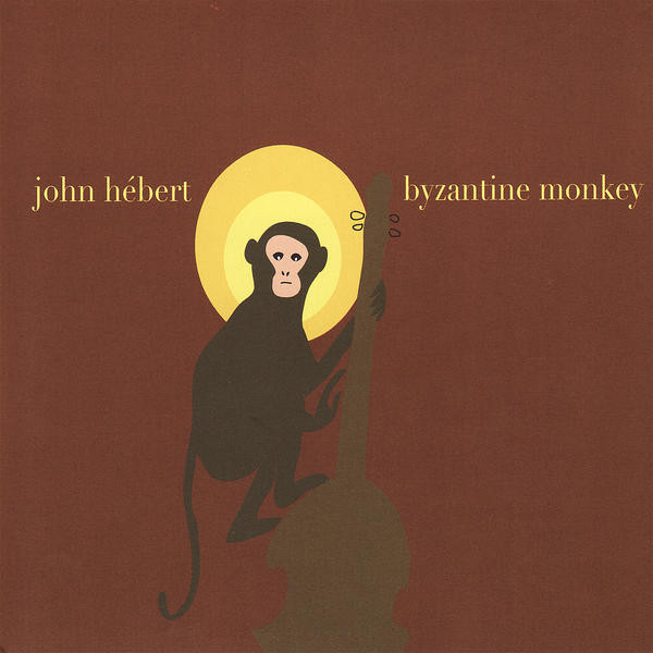 JOHN HÉBERT - Byzantine Monkey cover 