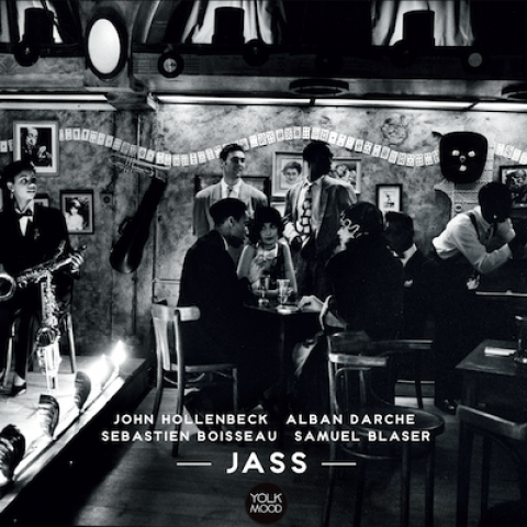 JOHN HOLLENBECK - John Hollenbeck, Alban Darche, Sébastien Boisseau & Samuel Blaser : JASS cover 
