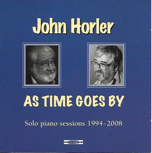 JOHN HORLER - As Time Goes By - Solo Piano Sessions 1994-2008 cover 