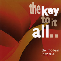 JOHN HORLER - The Modern Jazz Trio : The Key To It All… cover 