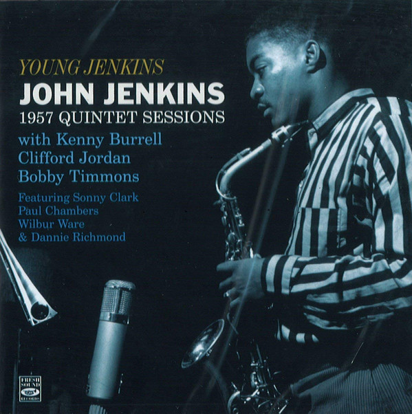JOHN JENKINS - Young Jenkins : 1957 Quintet Sessions cover 