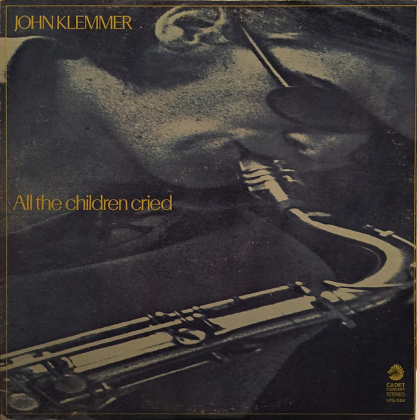 JOHN KLEMMER - All the Children Cried cover 