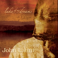 JOHN LATINI - Lake Of My Dreams cover 