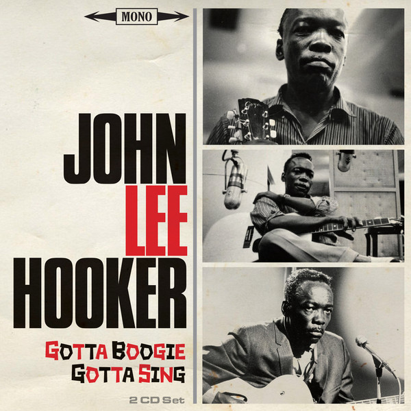 JOHN LEE HOOKER - Gotta Boogie, Gotta Sing cover 