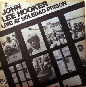 JOHN LEE HOOKER - Live At Soledad Prison cover 