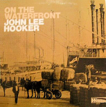 JOHN LEE HOOKER - On The Waterfront cover 