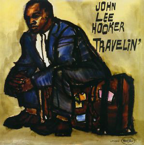 JOHN LEE HOOKER - Travelin' cover 