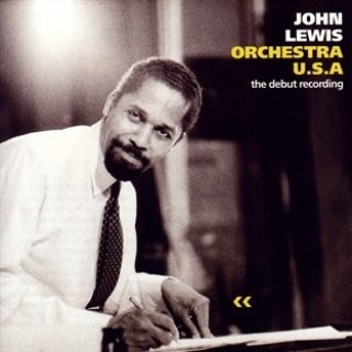 JOHN LEWIS - Orchestra U.S.A - The Debut Recording cover 