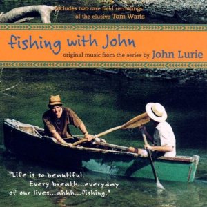 JOHN LURIE - Fishing With John cover 