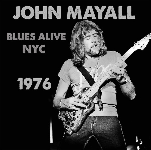 JOHN MAYALL - Blues Alive NYC 1976 cover 