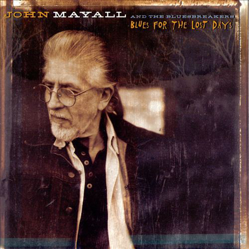 JOHN MAYALL - John Mayall & The Bluesbreakers ‎: Blues For The Lost Days cover 