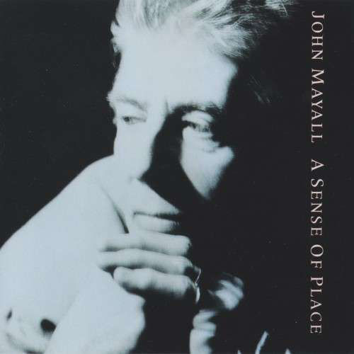 JOHN MAYALL - John Mayall Featuring The Bluesbreakers : A Sense Of Place cover 