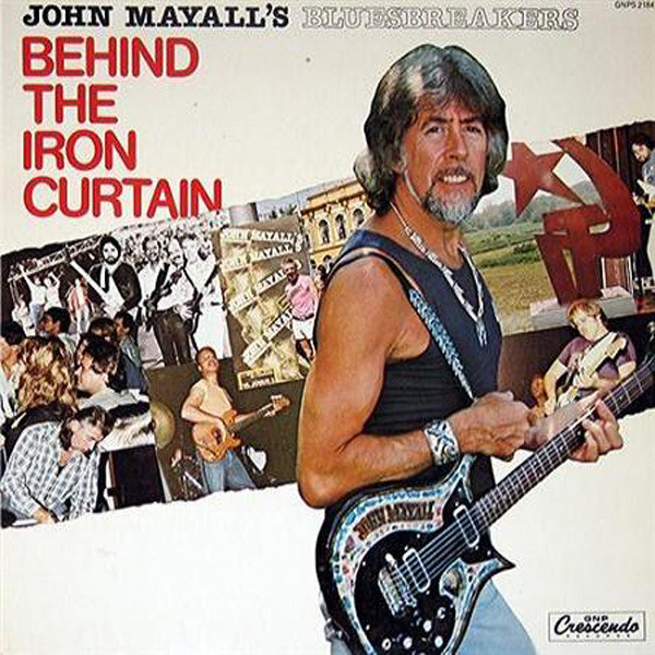 JOHN MAYALL - John Mayall's Bluesbreakers : Behind The Iron Curtain cover 