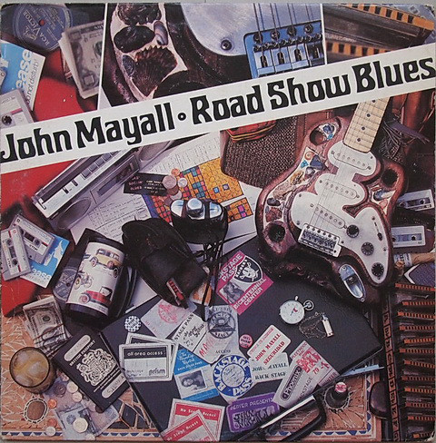 JOHN MAYALL - Road Show Blues (aka Road Show aka Gold aka Bluesbreaker aka Lost And Gone) cover 