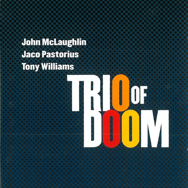 JOHN MCLAUGHLIN - Trio Of Doom (with Jaco Pastorius & Tony Williams) cover 