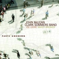 JOHN MCLEAN - John McLean / Clark Sommers Band : Parts Unknown cover 