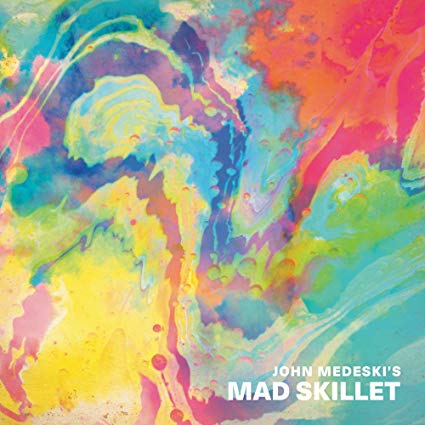 JOHN MEDESKI - Mad Skillet cover 