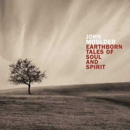 JOHN MOULDER - Earthborn Tales of Soul and Spirit cover 