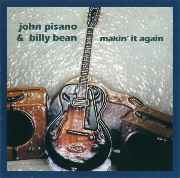 JOHN PISANO - John Pisano, Billy Bean : Makin' It Again cover 