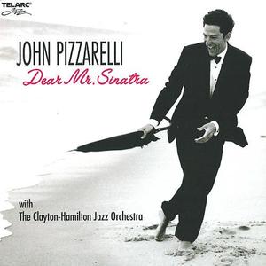 JOHN PIZZARELLI - Dear Mr. Sinatra cover 
